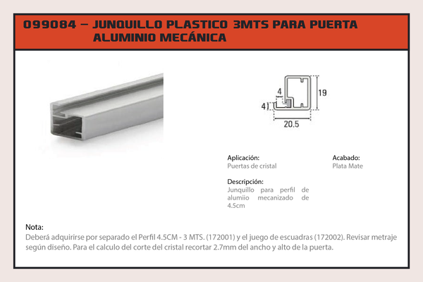 JUNQUILLO PLASTICO 3MTS. PUERTA ALUMINIO MECÁNICA F24301